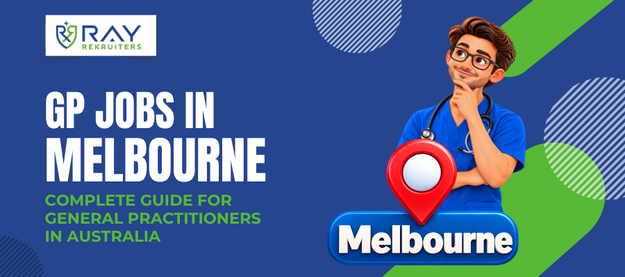 GP Jobs in Melbourne: Complete Guide for General Practitioners in Australia